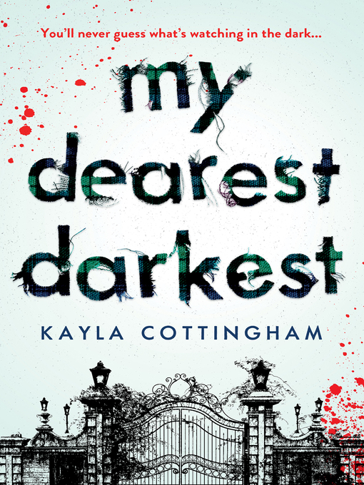 Title details for My Dearest Darkest by Kayla Cottingham - Wait list
